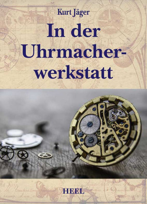 Boek: In der Uhrmacherwerkstatt door Kurt Jäger